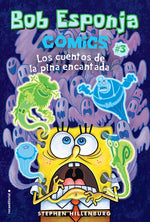 Book cover for Bob Esponja 3 Los Cuentos de la Piña Encantada / Spongebob 3 Tales from the Haunted Pineapple = Spongebob Comics: Book 3: Tales from the Haunted Pinea