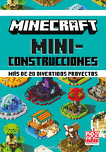 Book cover for Minecraft Oficial: Miniconstrucciones (Minecraft Bite-Size Builds - Spanish Edit