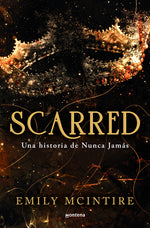 Book cover for Scarred: Una Historia de Nunca Jamás / Scarred: A Never After Story