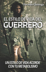 Book cover for El estilo de vida del guerrero: Un estilo de vida acorde con tu metabolismo