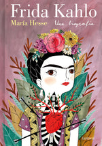 Book cover for Frida Kahlo. Una Biografía (Edición Especial) / Frida Kahlo. a Biography (Special)