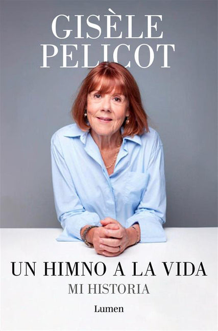 Book cover for Himno a la Vida. Mi Historia / A Hymn to Life: Shame Has to Change Sides