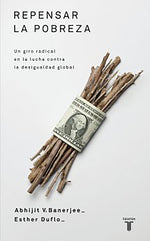 Book cover for Repensar la Pobreza: Un Giro Radical en la Lucha Contra la Desigualdad Global = Poor Economics