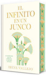 Book cover for Infinito En Un Junco (Edición Limitada Firmada Y Cantos Pintados) / Papyrus: The Invention of Books in the Ancient World