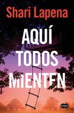 Book cover for Aquí Todos Mienten / Everyone Here Is Lying