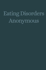 Book cover for Eating Disorders Anonymous: The Story of How We Recovered from Our Eating Disorders