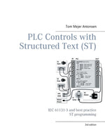 Book cover for PLC Controls with Structured Text (ST), V3 Monochrome: IEC 61131-3 and best practice ST programming