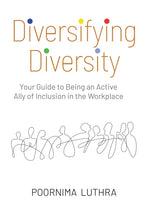 Book cover for Diversifying Diversity: Your Guide to Being an Active Ally of Inclusion in the Workplace