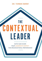 Book cover for Contextual Leader: Match and Shape Your Leadership Context for Organizational Performance
