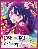 Book cover for Oshi no ko coloring book: Bring Your Favorite Characters to Life