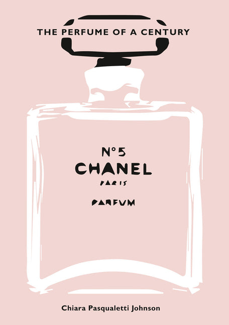 Book cover for Chanel No. 5: The Perfume of a Century