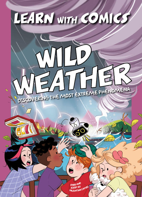 Book cover for Wild Weather: Discovering the Most Extreme Phenomena