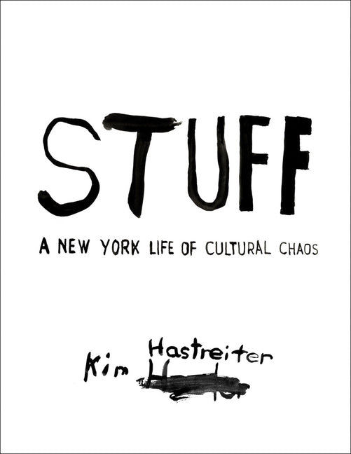 Book cover for Stuff: A New York Life of Cultural Chaos