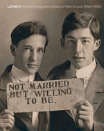 Book cover for Loving II: More Photographic History of Men in Love, 1850s - 1950s