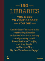 Book cover for 150 Libraries You Need to Visit Before You Die