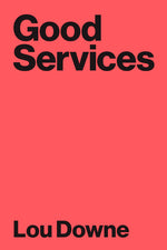 Book cover for Good Services: How to Design Services That Work