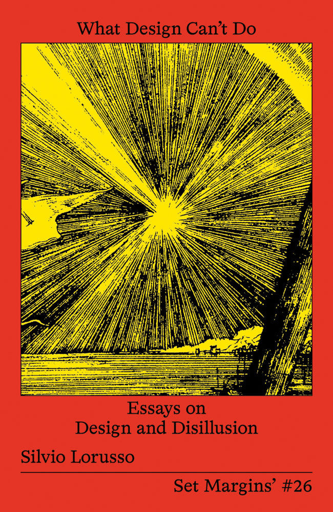 Book cover for What Design Can't Do: Essays on Design and Disillusion