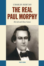 Book cover for Real Paul Morphy: His Life and Chess Games