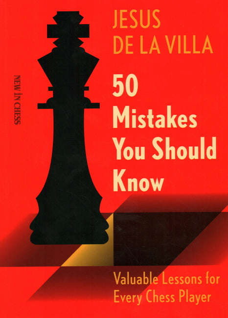 Book cover for 50 Mistakes You Should Know: Valuable Lessons for Every Chess Player