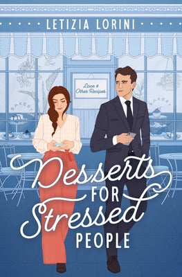 Book cover for Desserts for Stressed People: A Secret Identity Romantic Comedy