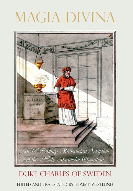 Book cover for Magia Divina: An 18th Century Rosicrucian Adaption of the Holy Abramelin Operation