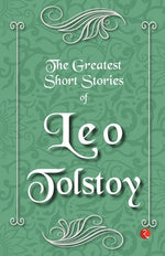 Book cover for The Greatest Short Stories of Leo Tolstoy