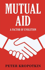 Book cover for Mutual Aid: A Factor of Evolution