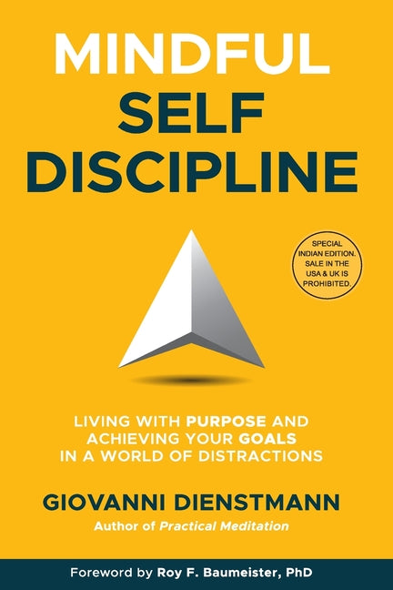 Book cover for Mindful Self-Discipline: Living with Purpose and Achieving Your Goals in a World of Distractions