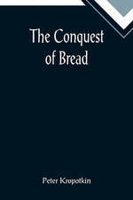 Book cover for The Conquest of Bread