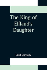 Book cover for The King of Elfland's Daughter