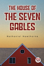 Book cover for The House Of The Seven Gables
