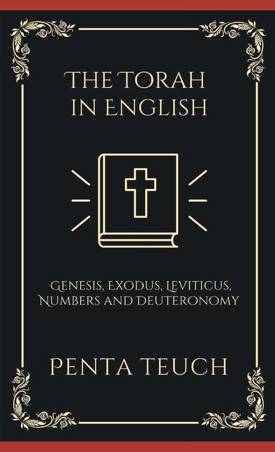 Book cover for Torah in English - Bible Large Print (also called the Pentateuch): The "TORAH" starts from the beginning of God's creating the world: The Five ... Exo