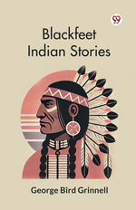 Book cover for Blackfeet Indian Stories
