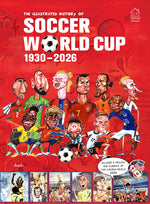 Book cover for Illustrated History of Soccer World Cup 1930 - 2026 English