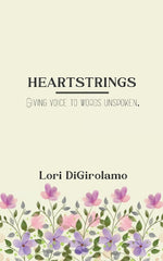 Book cover for HEARTSTRINGS Giving voice to words unspoken.