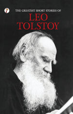 Book cover for The Greatest Short Stories of Leo Tolstoy