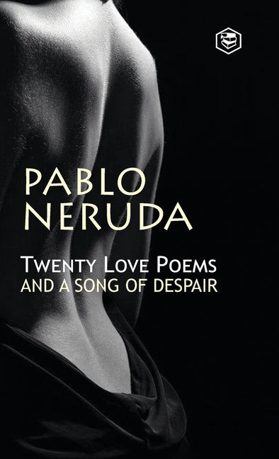 Book cover for Twenty Love Poems And A Song Of Despair
