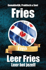 Book cover for Leer het jezelf De Friese Taal: Fries Gemakkelijk Gemaakt Geschikt voor Beginners