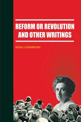 Book cover for Reform or Revolution and Other Writings