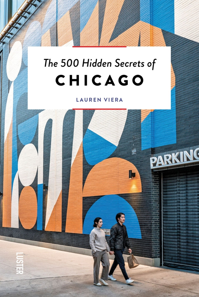 Book cover for The 500 Hidden Secrets of Chicago