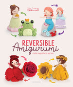 Book cover for Reversible Amigurumi: Crochet Magical Fairies and Tales