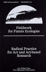 Book cover for Fieldwork for Future Ecologies: Radical Practice for Art and Art-Based Research