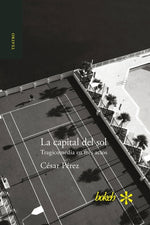Book cover for capital del sol. Tragicomedia en tres actos