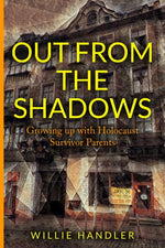 Book cover for Out from the Shadows: Growing up with Holocaust Survivor Parents