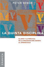 Book cover for Quinta Disciplina: El Arte y la Práctica de la Organización Abierta al Aprendizaje