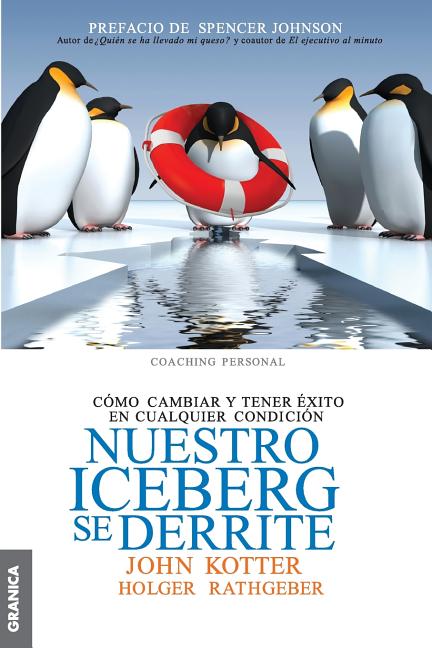 Book cover for Nuestro iceberg se derrite: Cómo cambiar y tener éxito en situaciones adversas = Our Iceberg Is Melting