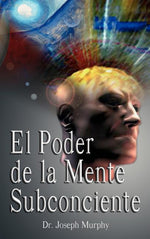 Book cover for El Poder De La Mente Subconsciente ( The Power of the Subconscious Mind )