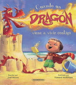 Book cover for Cuando un Dragon Viene A Vivir Contigo = When a Dragon Moves in