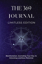 Book cover for The 369 Journal Limitless Edition: This is Your Key to Unlocking Limitless Potential, Neuroscience-based Journaling: Transform Your Mindset and Achiev