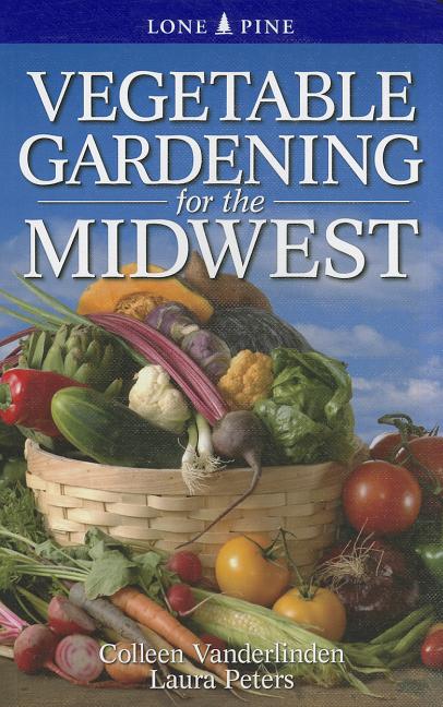 Book cover for Vegetable Gardening for the Midwest